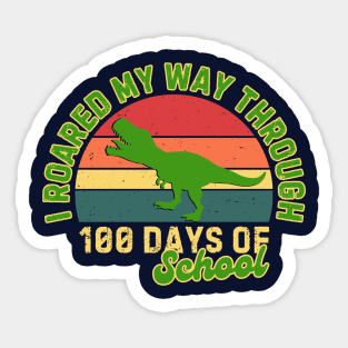 I Roared My Way Through 100 Days Of School Sticker